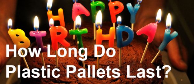 How Long Do Plastic Pallets Last
