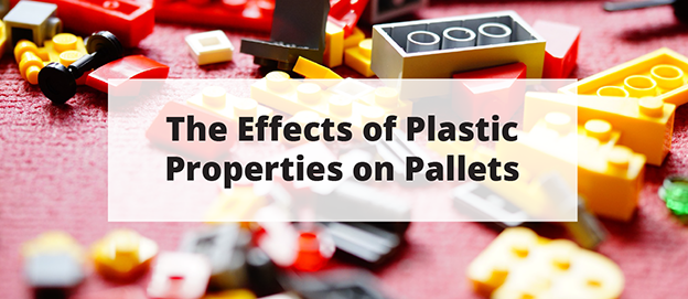 Plastic Properties Plastic Effects